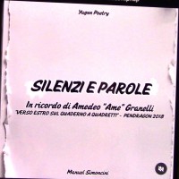 In “Silenzi e parole” Manuel Simoncini dedica questa poesia all’amico Ame