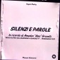 In “Silenzi e parole” Manuel Simoncini dedica questa poesia all’amico Ame